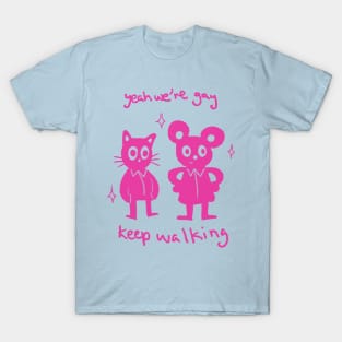 We're Gay T-Shirt